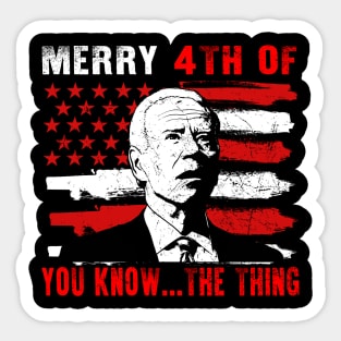 Funny Biden Confused Merry Happy 4th of You Know...The Thing Sticker